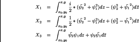 \begin{eqnarray*}X_1 &=& \int_{x_0,y_0}^{x,y} \frac i2 * (\bar{\psi_2}^2 +
\psi_...
..._0}^{x,y} \bar{\psi_2} \psi_1 dz + \psi_2 \bar{\psi_1}
d\bar{z}
\end{eqnarray*}