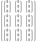 ( ( 0 )   ( 0 )   ( 0 ) )      ...   0                       0                      0                       0                       0