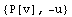 {P[v], -u}